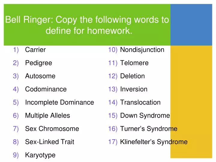 bell ringer copy the following words to define for homework
