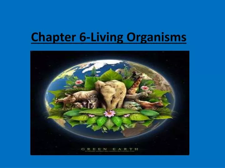 chapter 6 living organisms