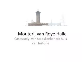 Mouterij van Roye Halle