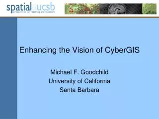 Enhancing the Vision of CyberGIS
