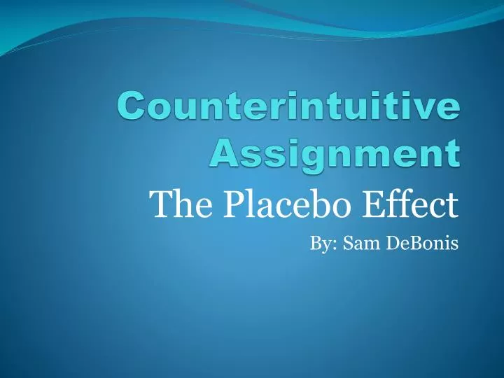 counterintuitive assignment