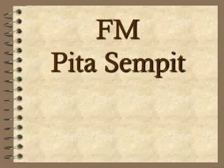 FM Pita Sempit