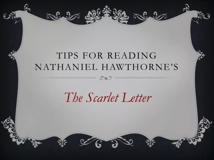 tips for reading nathaniel hawthorne s