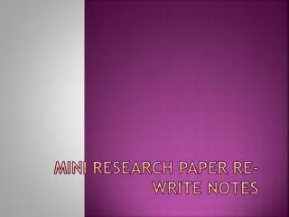 Mini Research paper re-write notes