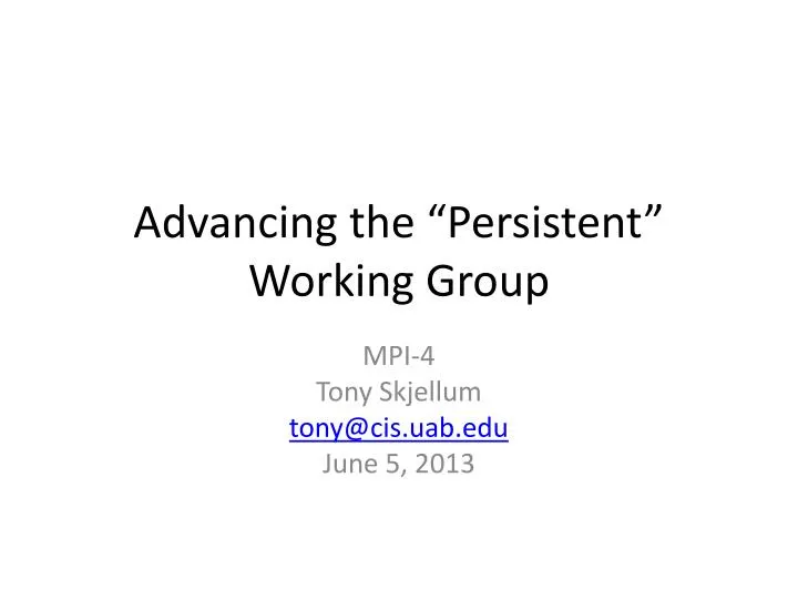 advancing the persistent working group
