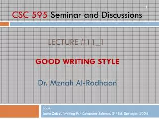 Good Writing Style Dr. Mznah Al- Rodhaan