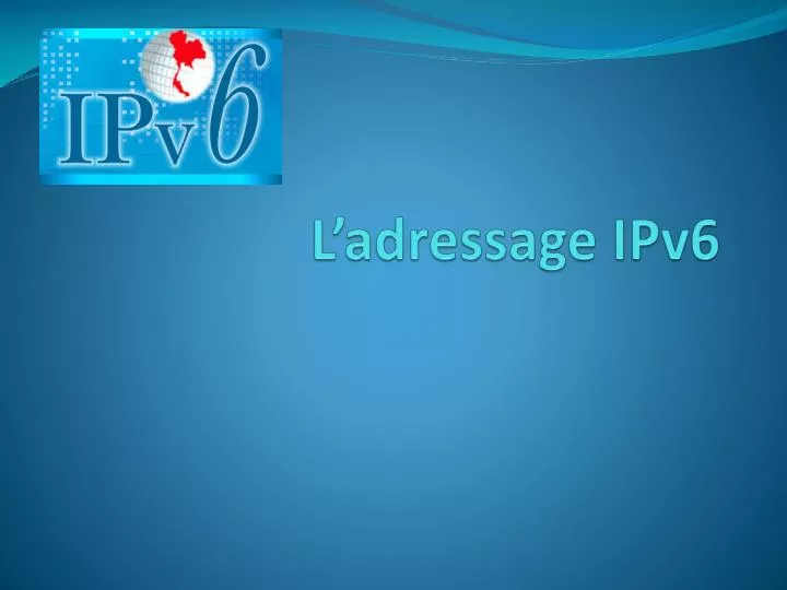 l adressage ipv6