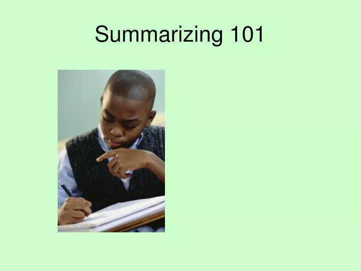 summarizing 101