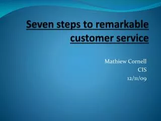 Seven steps to remarkable customer service