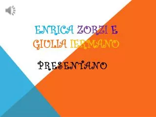 enrica zorzi e giulia iermano