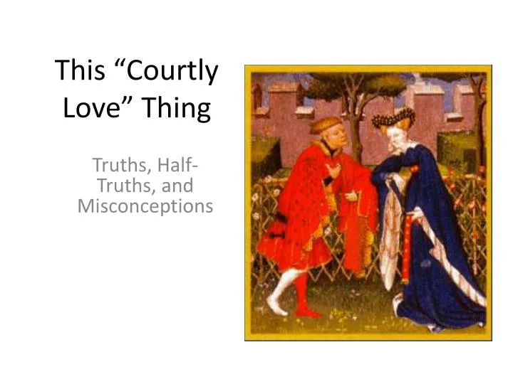 this courtly love thing