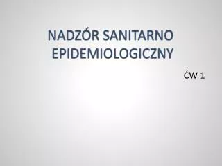 NADZÓR SANITARNO EPIDEMIOLOGICZNY