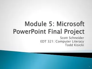Module 5: Microsoft PowerPoint Final Project