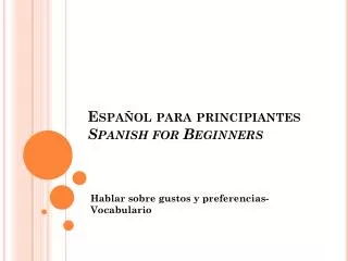 Español para principiantes Spanish for Beginners