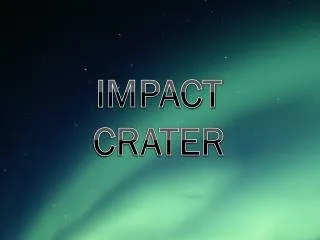 IMPACT CRATER