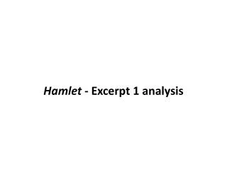 Hamlet - Excerpt 1 analysis