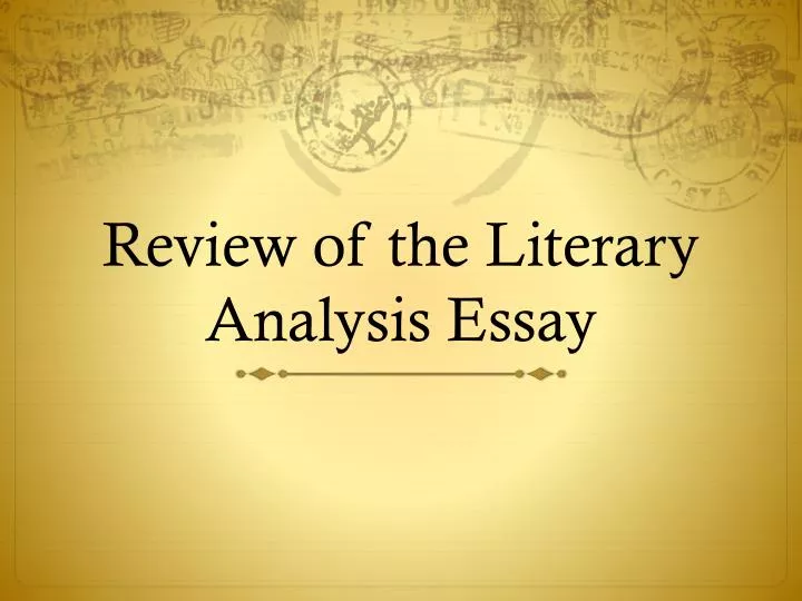 review of the literary analysis essay