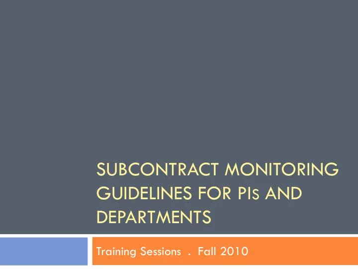 subcontract monitoring guidelines for pi s and departments