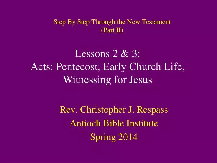 step by step through the new testament part ii