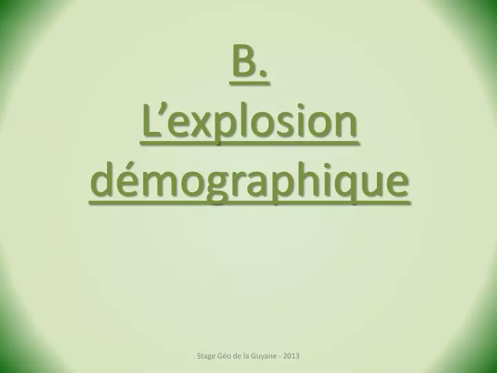 b l explosion d mographique