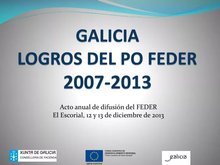 galicia logros del po feder 2007 2013