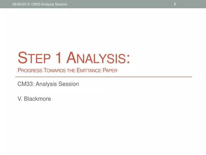 step 1 analysis progress towards the emittance paper