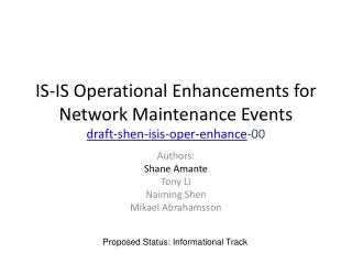 IS-IS Operational Enhancements for Network Maintenance Events draft-shen-isis-oper-enhance -00