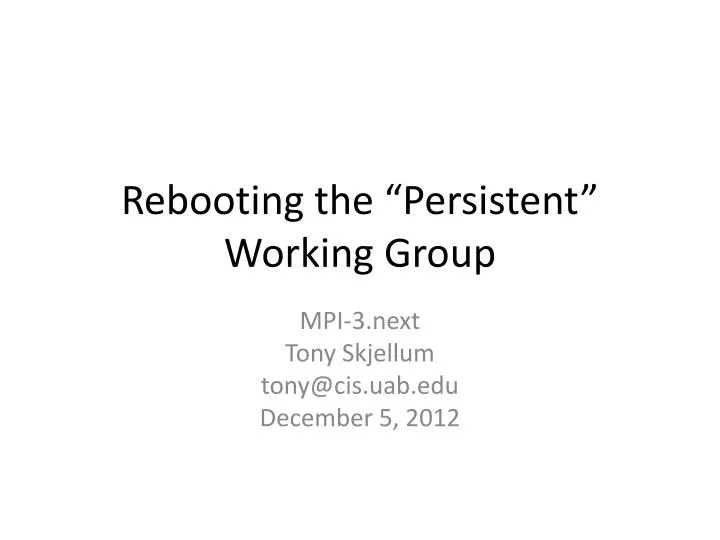 rebooting the persistent working group