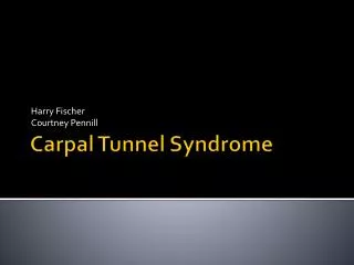 Carpal T unnel Syndrome