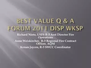 BEST VALUE Q &amp; A FORUM 2011 DISP WKSP