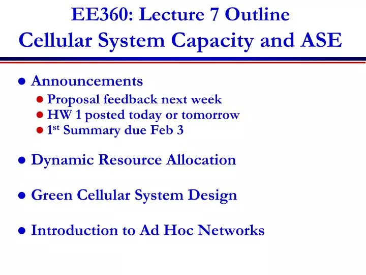ee360 lecture 7 outline cellular system capacity and ase