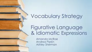 Vocabulary Strategy Figurative Language &amp; Idiomatic Expressions
