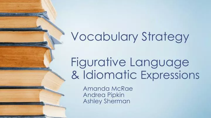 vocabulary strategy figurative language idiomatic expressions