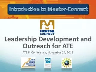 Leadership Development and Outreach for ATE ATE PI Conference, November 24, 2012