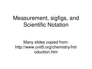 Measurement, sigfigs , and Scientific Notation