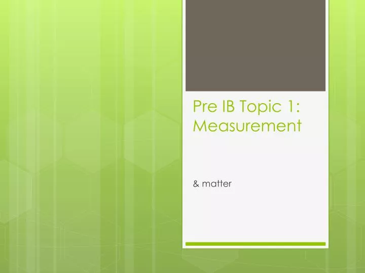 pre ib topic 1 measurement