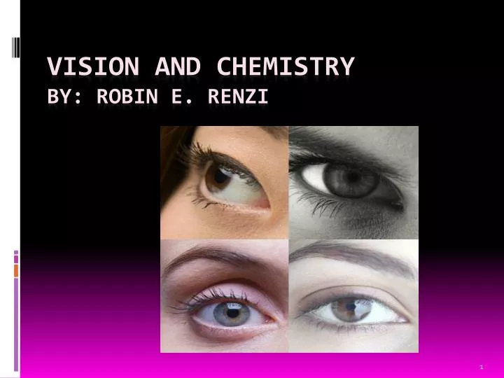vision and chemistry by robin e renzi