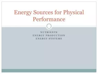 Energy Sources for Physical Performance