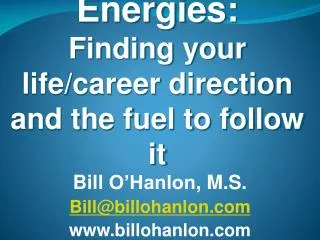 The Four Energies: Finding your life/career direction and the fuel to follow it