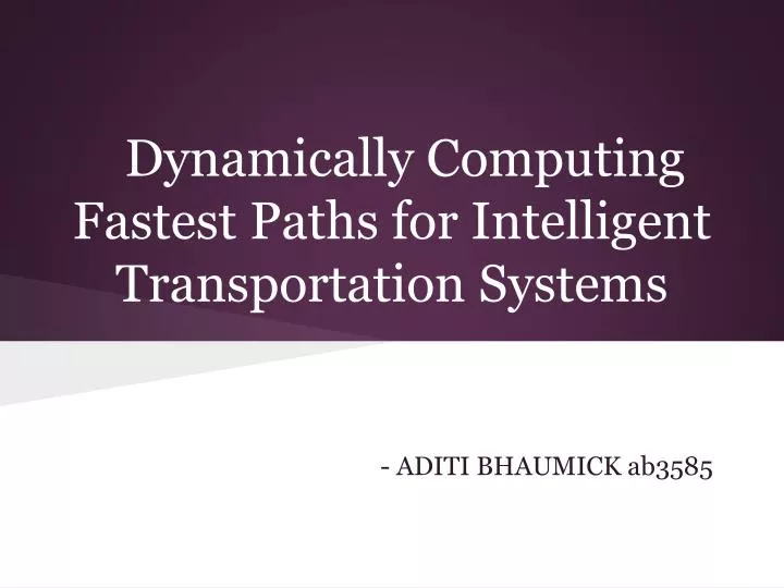 dynamically computing fastest paths for intelligent transportation systems