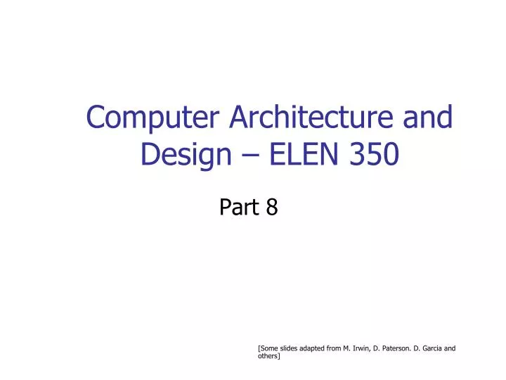 computer architecture and design elen 350