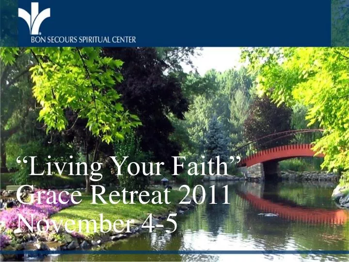 living your faith grace retreat 2011 november 4 5