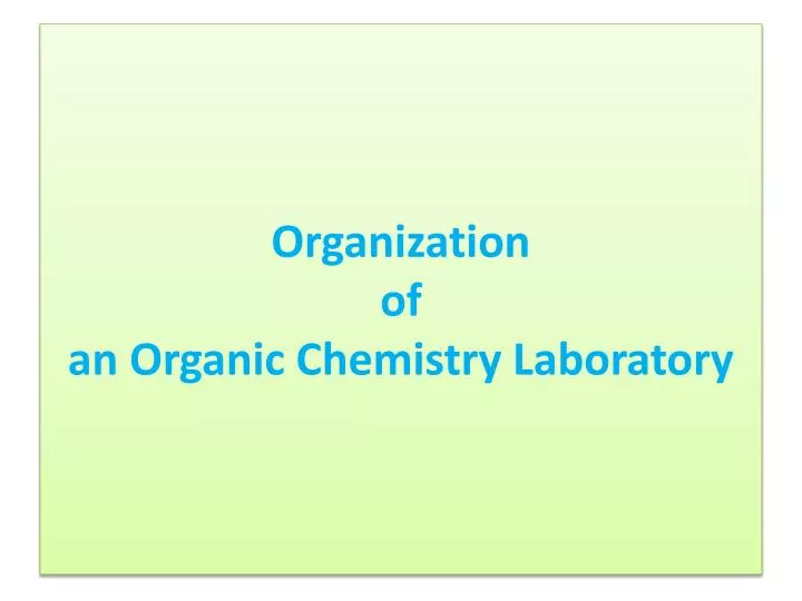 organization of an organic chemistry laboratory
