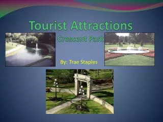 Tourist Attractions Crescent Park