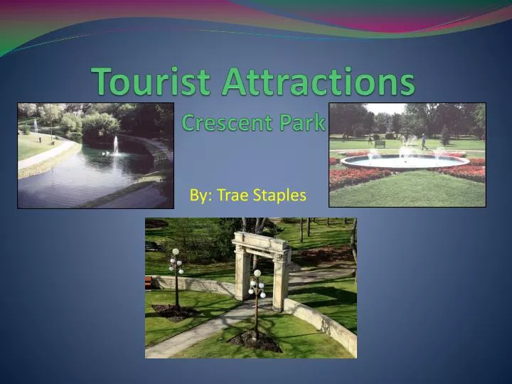tourist attractions crescent park