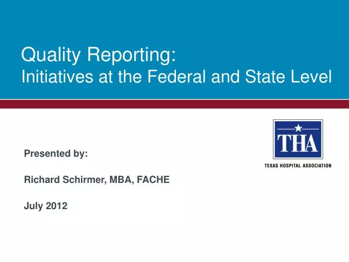 quality reporting initiatives at the federal and state level