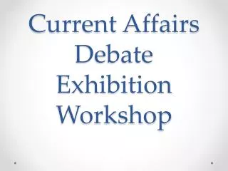 Current Affairs Debate Exhibition Workshop