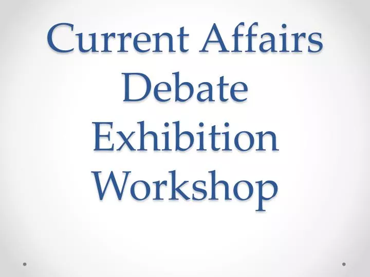 current affairs debate exhibition workshop