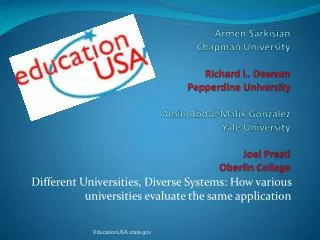 Different Universities, Diverse Systems: How various universities evaluate the same application