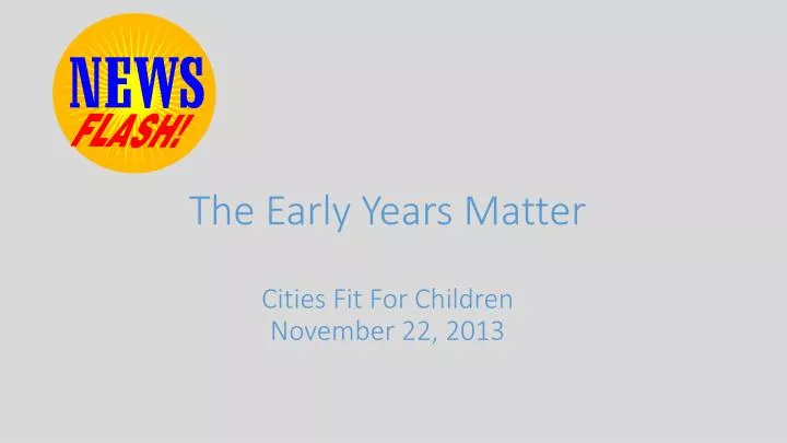 the early years matter cities fit for children november 22 2013